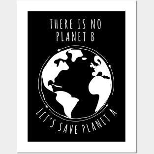There is no planet B - Let's save planet A I climate change design Posters and Art